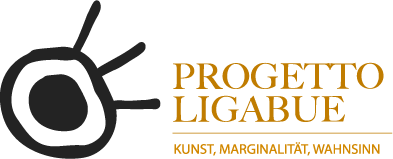 Progetto Ligabue - Kunst, Marginalität, Wahnsinn